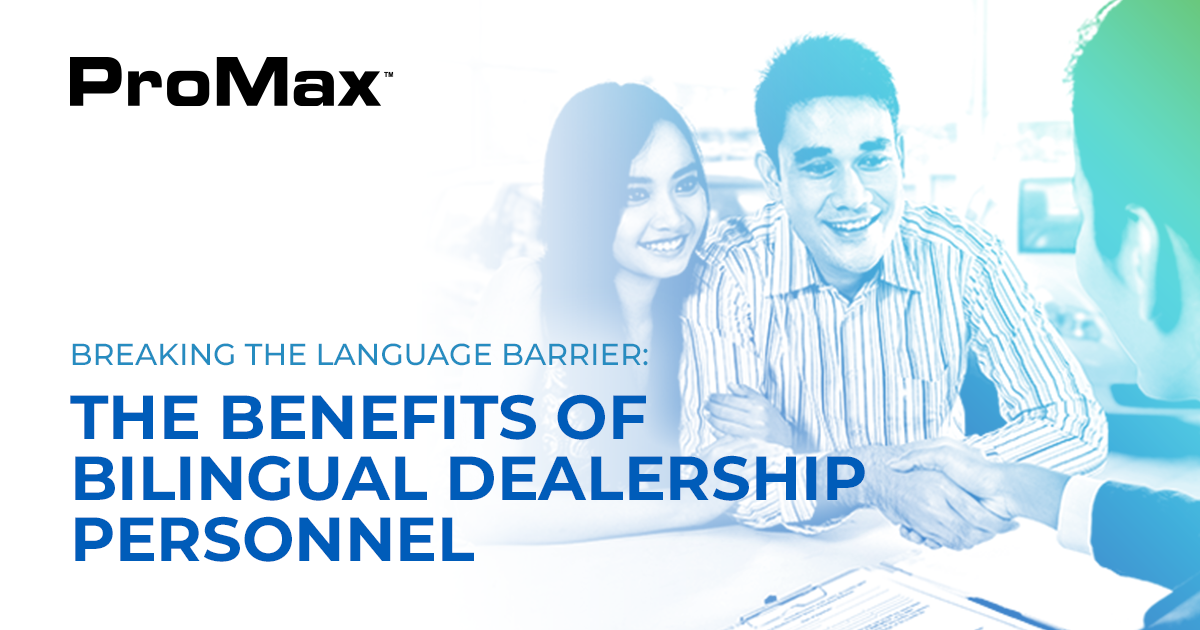 Breaking the Language Barrier: the Benefits of Bilingual Dealership Personnel